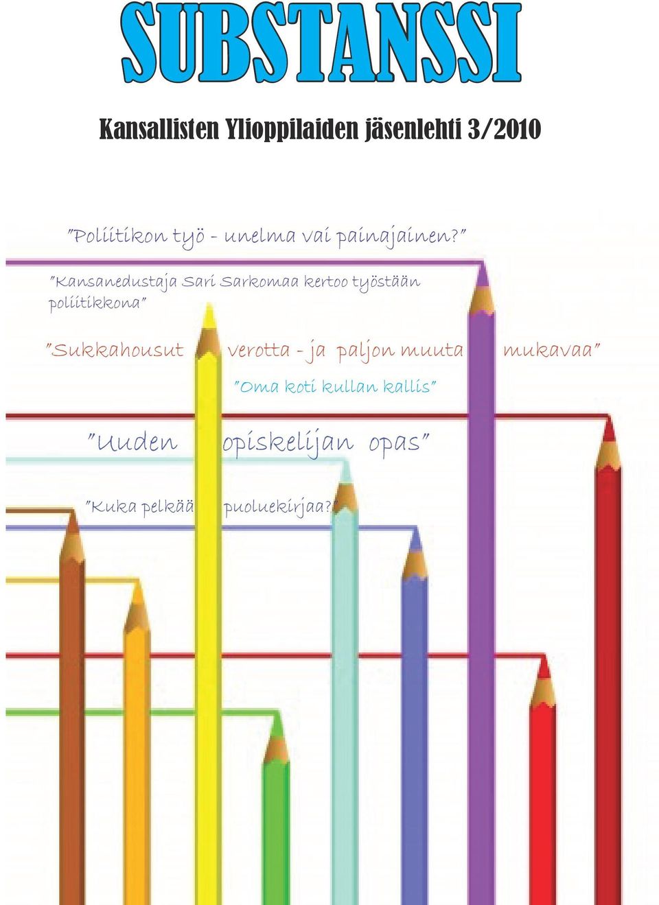 Kansanedustaja Sari Sarkomaa kertoo työstään poliitikkona