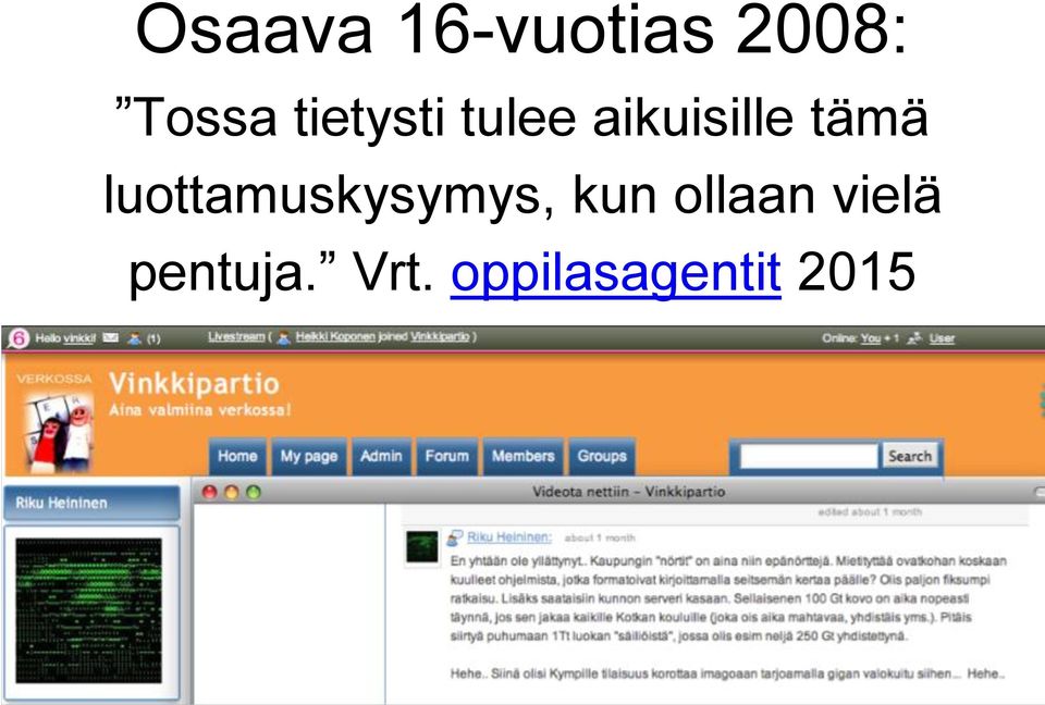luottamuskysymys, kun ollaan