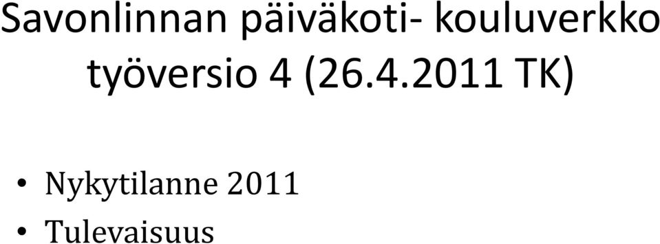 4 (26.4.2011 TK)