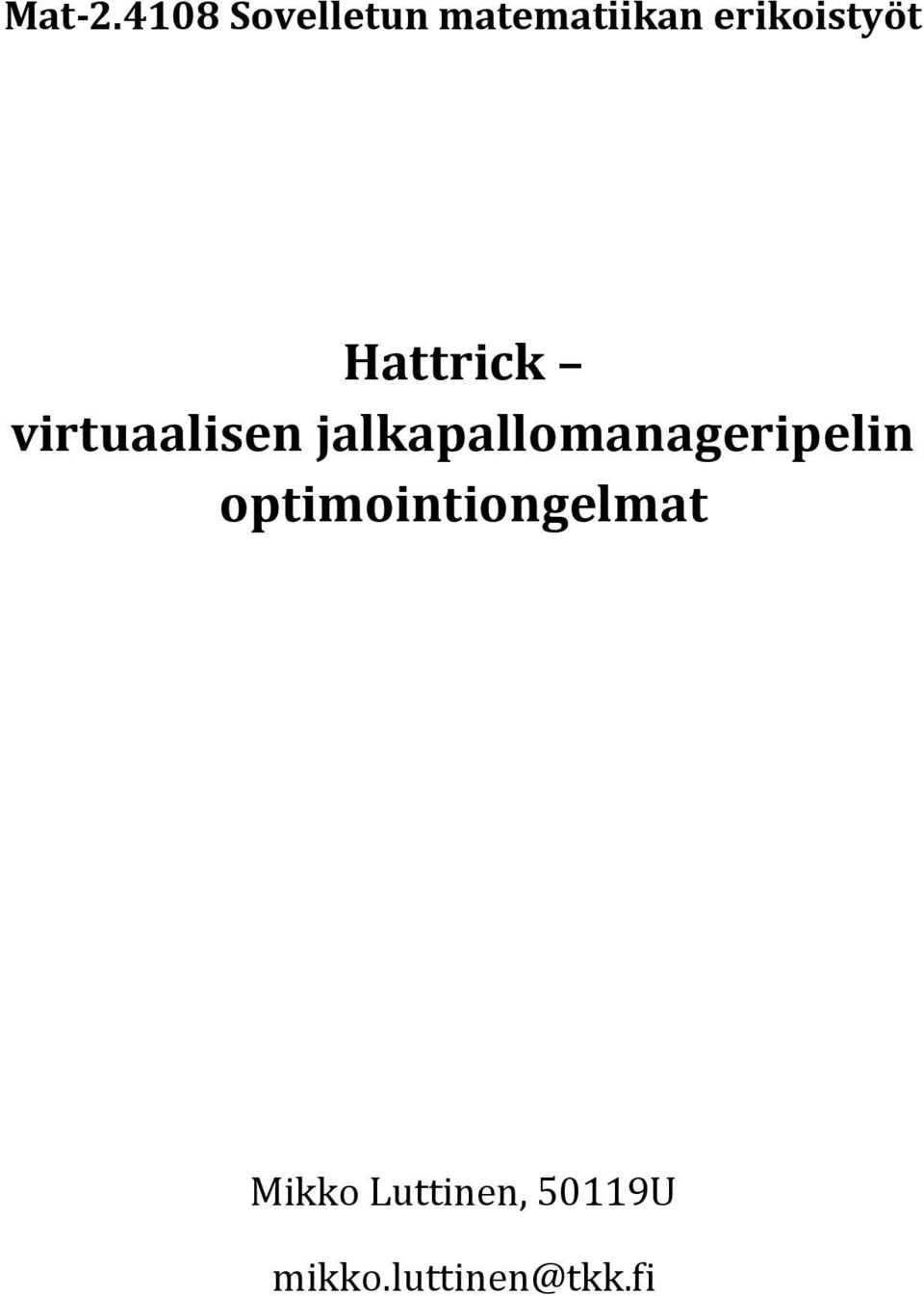 erikoistyöt Hattrick virtuaalisen