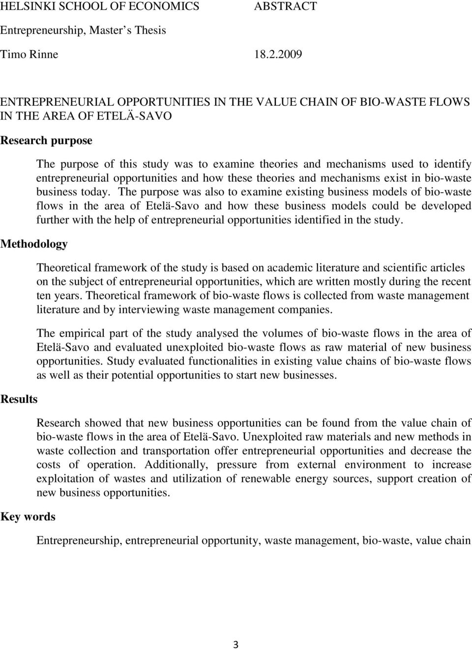 mechanisms used to identify entrepreneurial opportunities and how these theories and mechanisms exist in bio-waste business today.