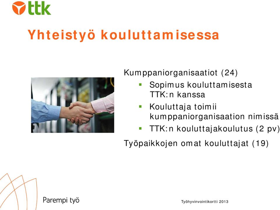 kumppaniorganisaation nimissä TTK:n kouluttajakoulutus (2