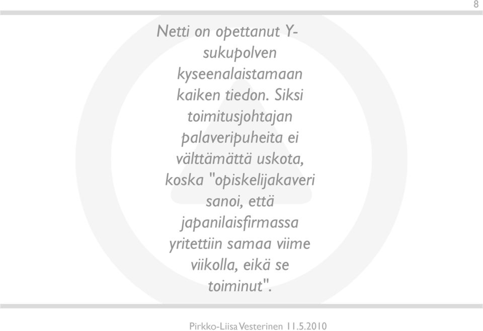 Siksi toimitusjohtajan palaveripuheita ei välttämättä