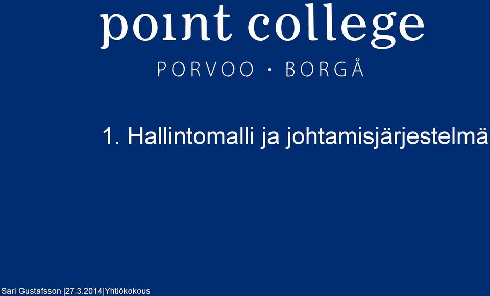 1. Hallintomalli ja