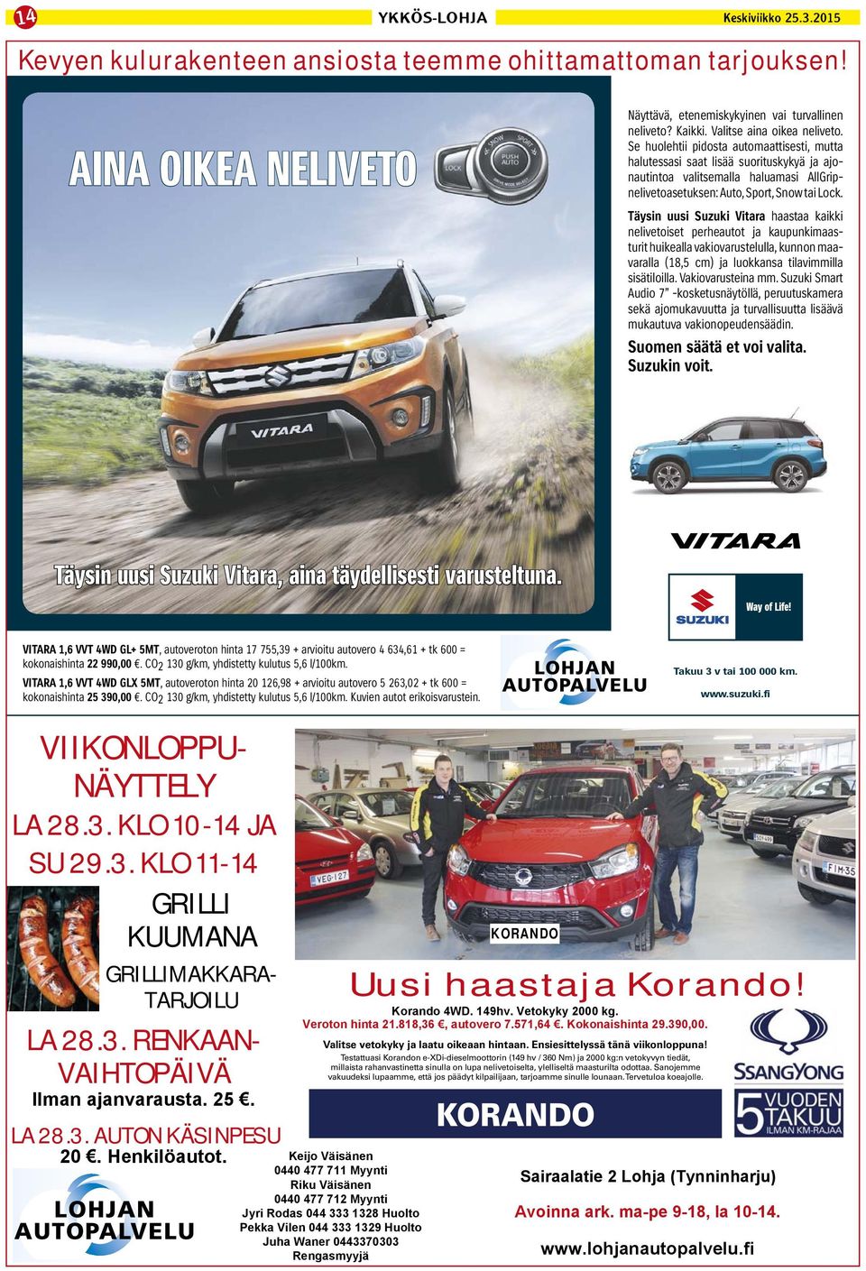 Täysin uusi Suzuki Vitara haastaa kaikki nelivetoiset perheautot ja kaupunkimaasturit huikealla vakiovarustelulla, kunnon maavaralla (18,5 cm) ja luokkansa tilavimmilla sisätiloilla.