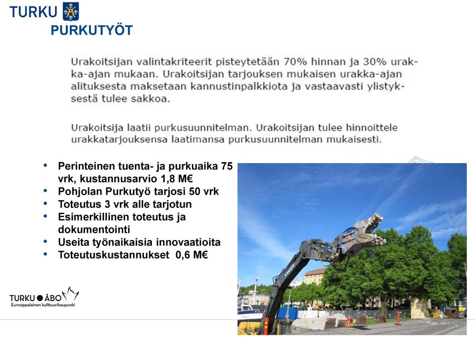 Toteutus 3 vrk alle tarjotun Esimerkillinen toteutus ja