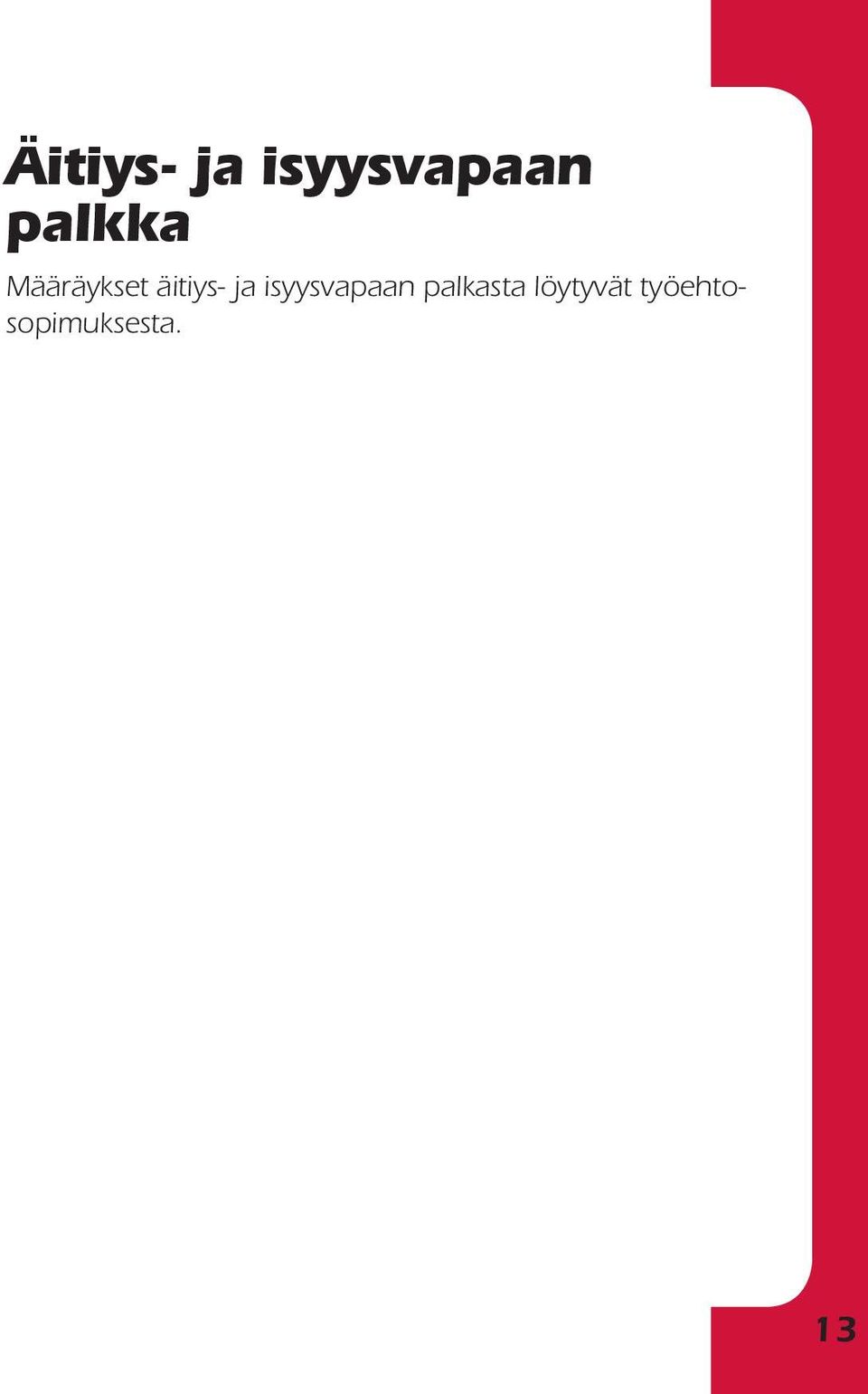ja isyysvapaan palkasta