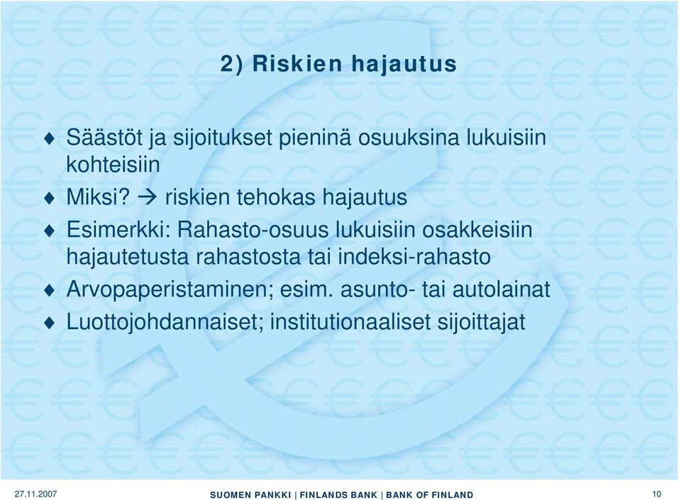 riskien tehokas hajautus Esimerkki: Rahasto-osuus lukuisiin osakkeisiin