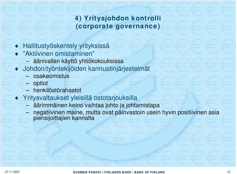 henkilöstörahastot Yritysvaltaukset yleisillä ostotarjouksilla äärimmäinen keino vaihtaa johto ja