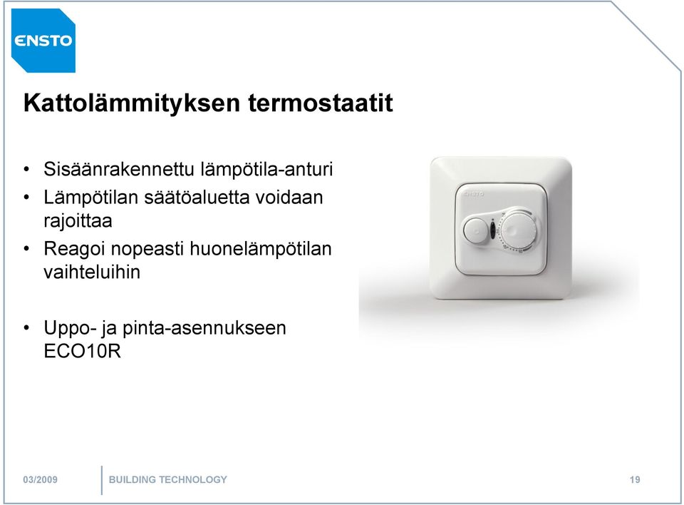 rajoittaa Reagoi nopeasti huonelämpötilan