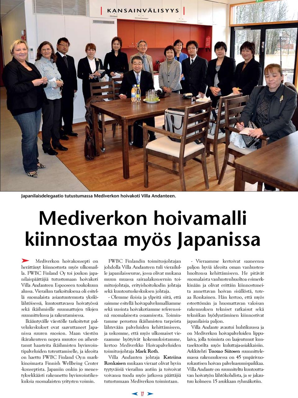 FWBC Finland Oy toi joukon japanilaispäättäjiä tutustumaan hoivakoti Villa Andanteen Espooseen toukokuun alussa.