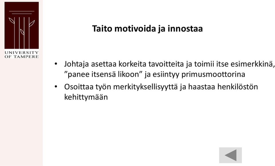 itsensä likoon ja esiintyy primusmoottorina Osoittaa