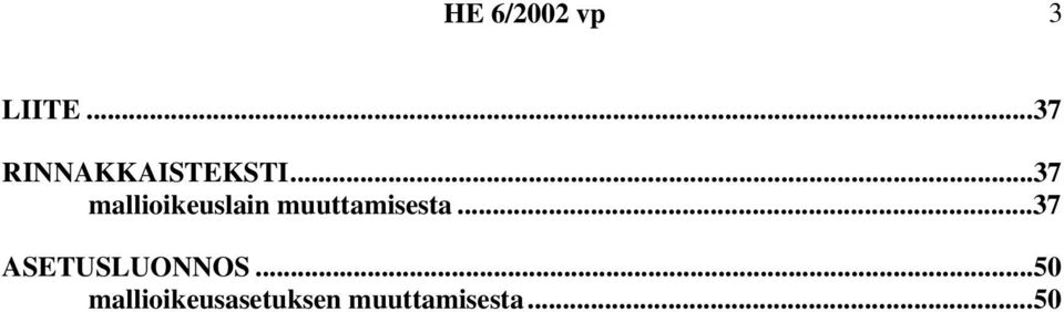 muuttamisesta...37 ASETUSLUONNOS.