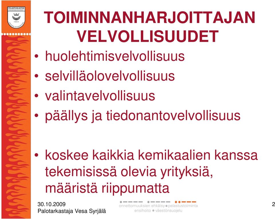 valintavelvollisuus päällys ja tiedonantovelvollisuus