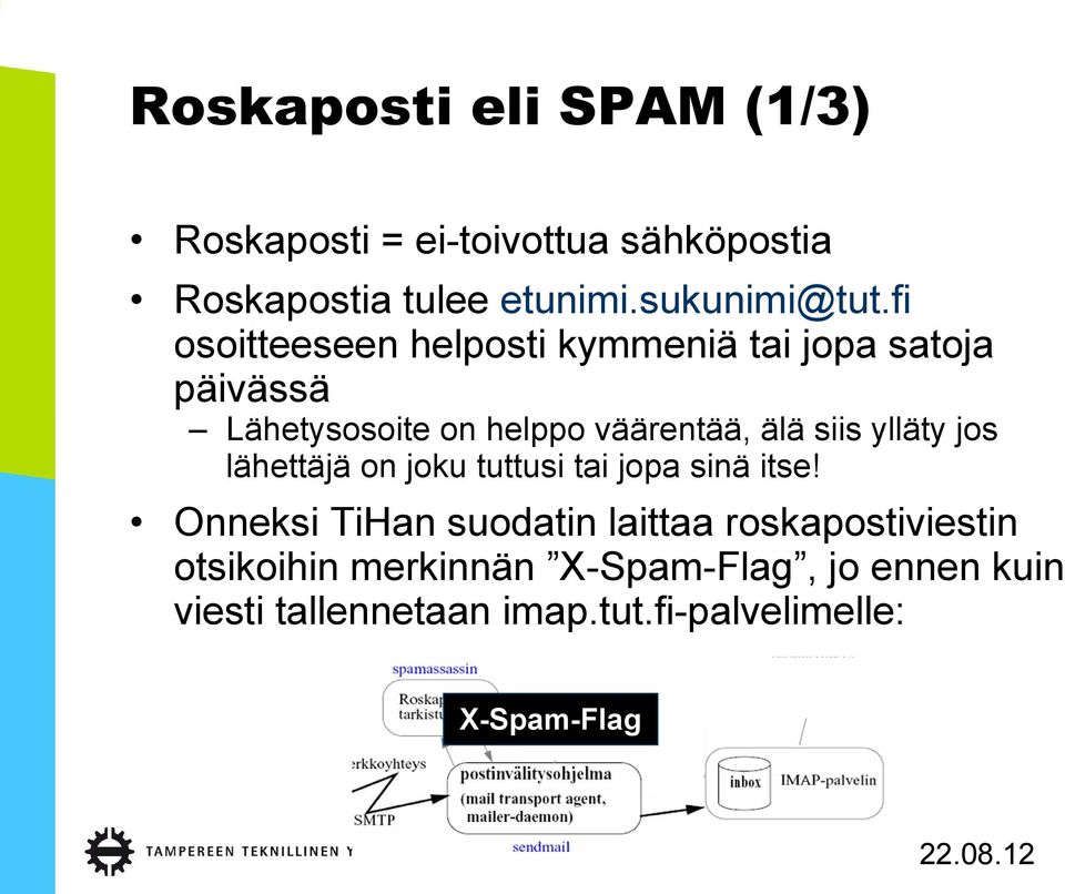 ylläty jos lähettäjä on joku tuttusi tai jopa sinä itse!