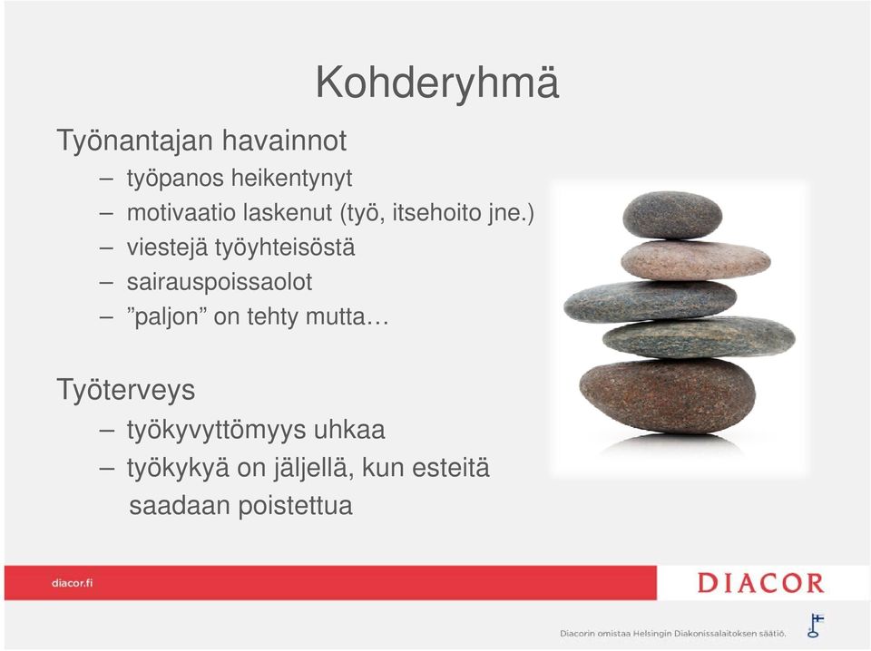 ) viestejä työyhteisöstä sairauspoissaolot paljon on tehty