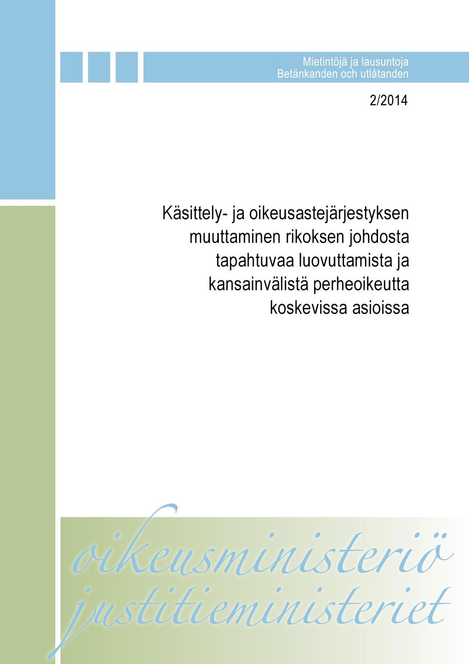 rikoksen johdosta tapahtuvaa