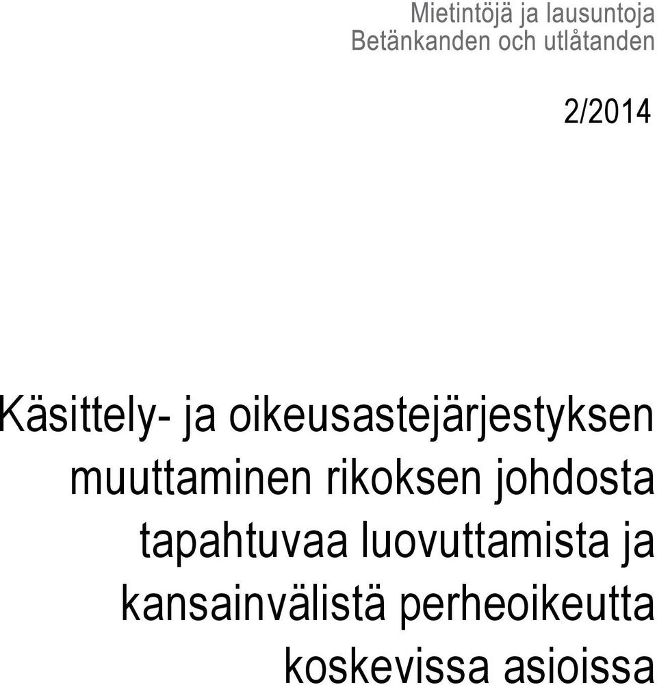 rikoksen johdosta tapahtuvaa