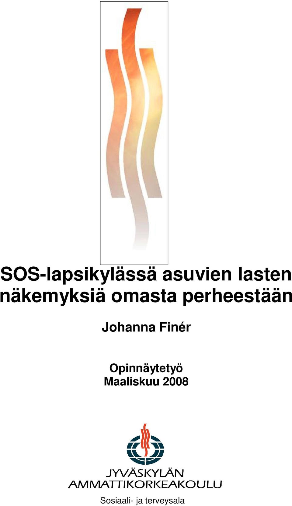 Johanna Finér Opinnäytetyö