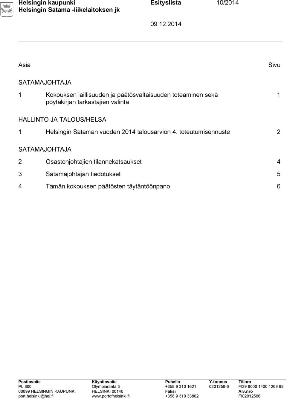 1 Helsingin Sataman vuoden 2014 talousarvion 4.