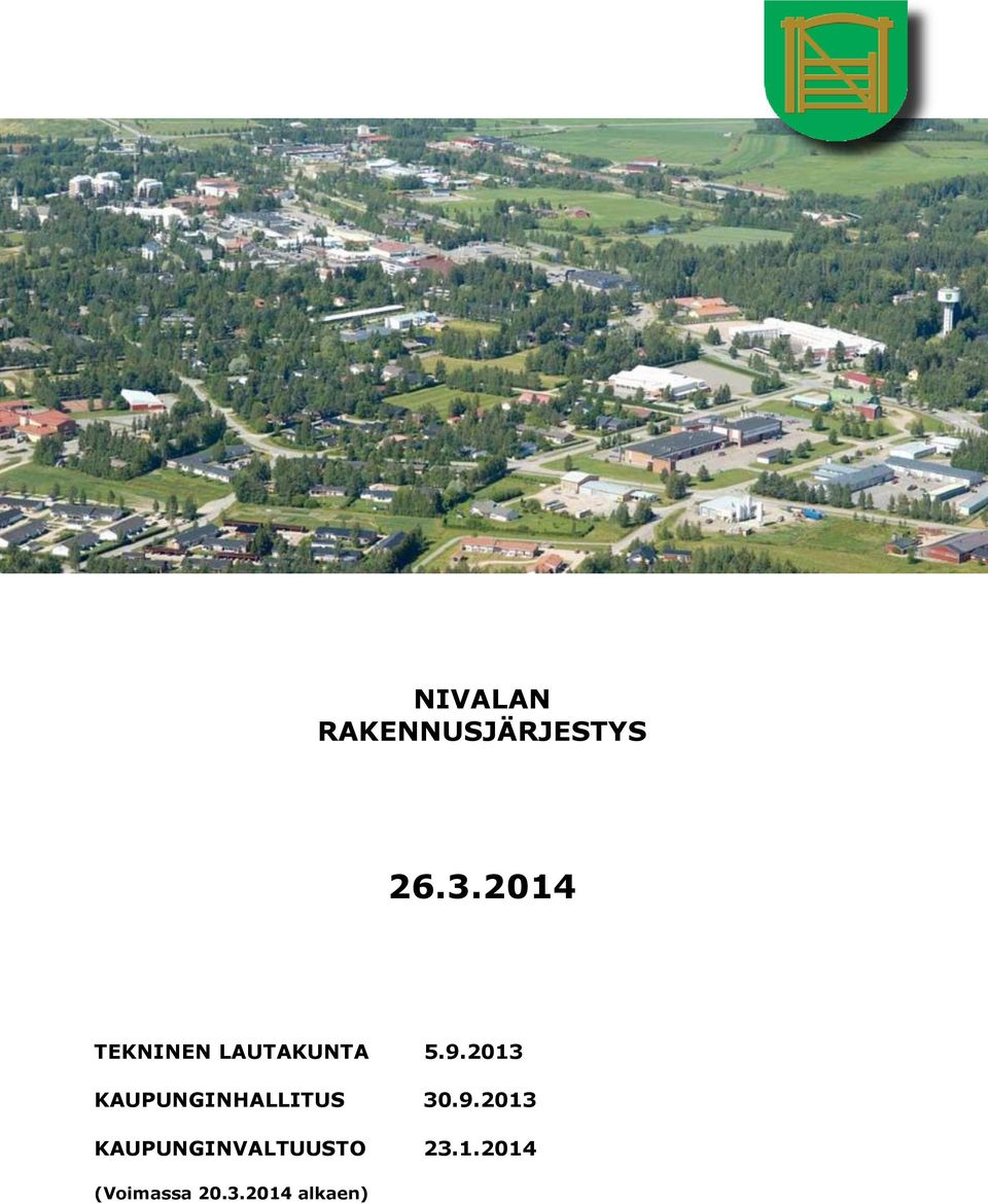 2013 KAUPUNGINHALLITUS 30.9.