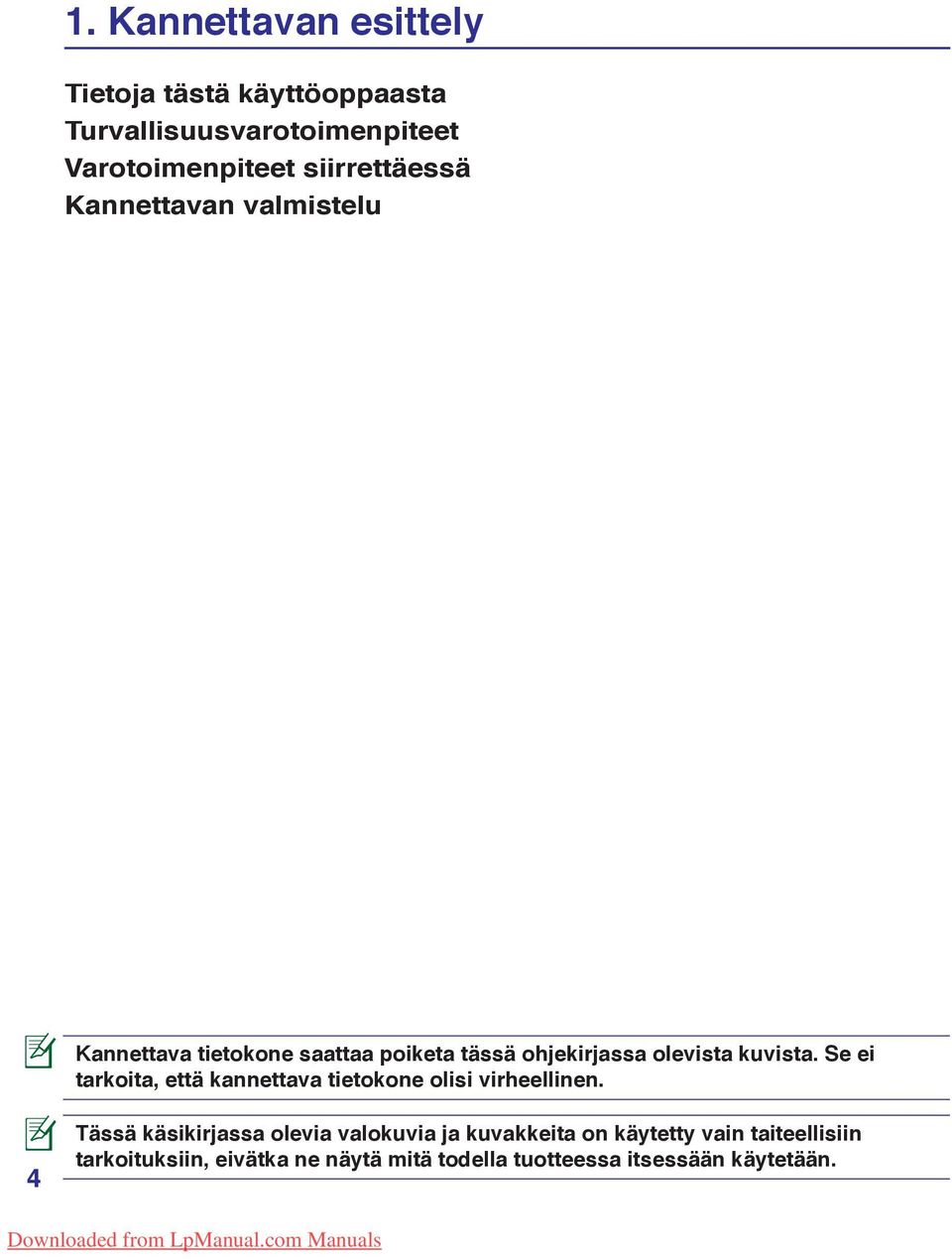 kuvista. Se ei tarkoita, että kannettava tietokone olisi virheellinen.