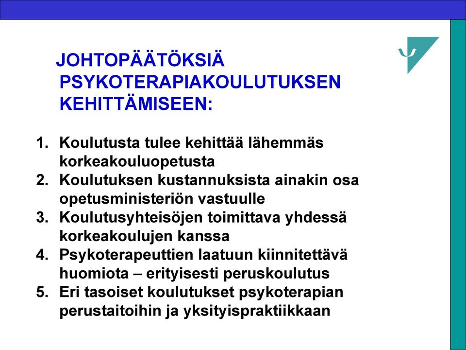 Koulutuksen kustannuksista ainakin osa opetusministeriön vastuulle 3.