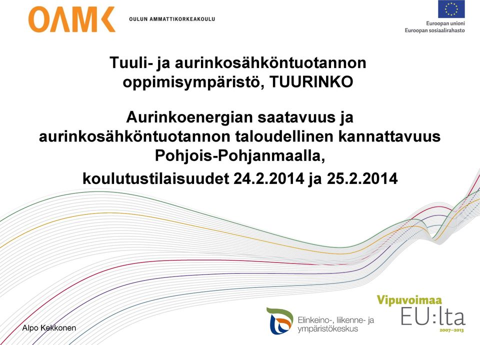 aurinkosähköntuotannon taloudellinen kannattavuus