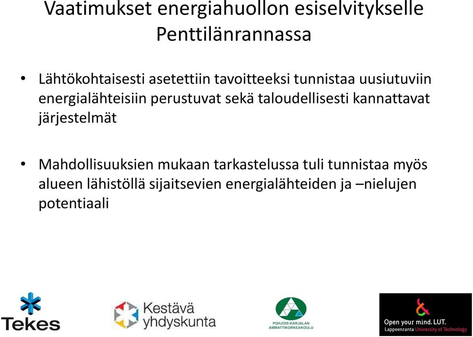 taloudellisesti kannattavat järjestelmät Mahdollisuuksien mukaan tarkastelussa