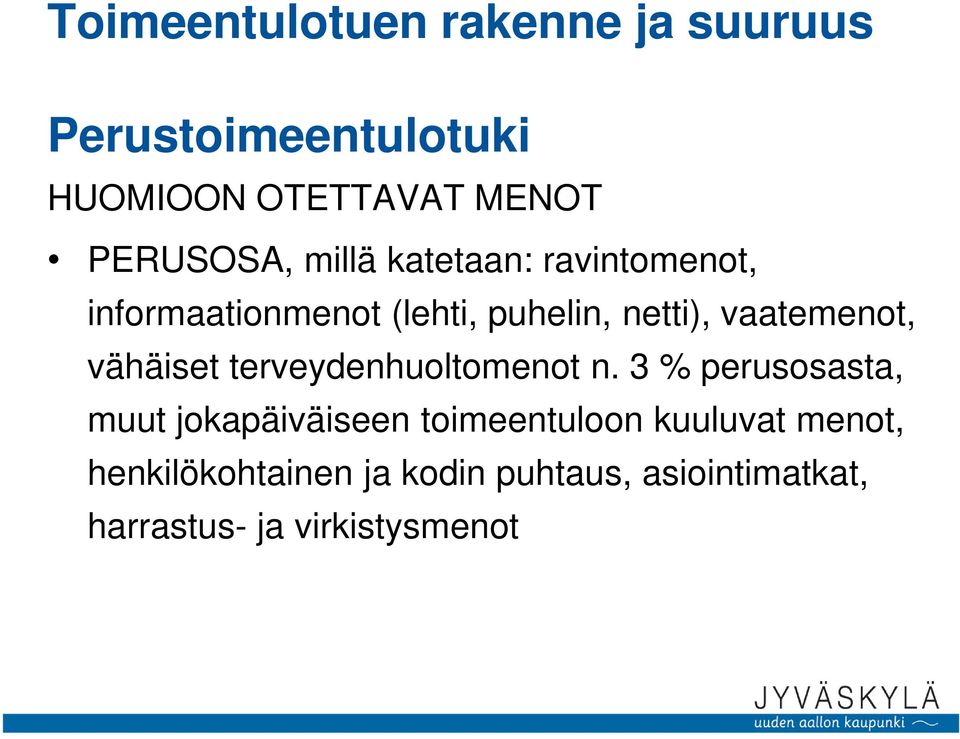 vaatemenot, vähäiset terveydenhuoltomenot n.