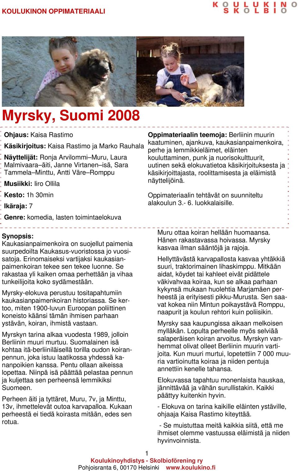 Erinomaiseksi vartijaksi kaukasianpaimenkoiran tekee sen tekee luonne. Se rakastaa yli kaiken omaa perhettään ja vihaa tunkeilijoita koko sydämestään.