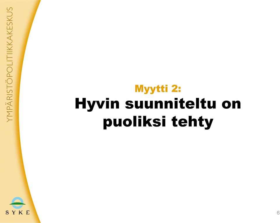 suunniteltu