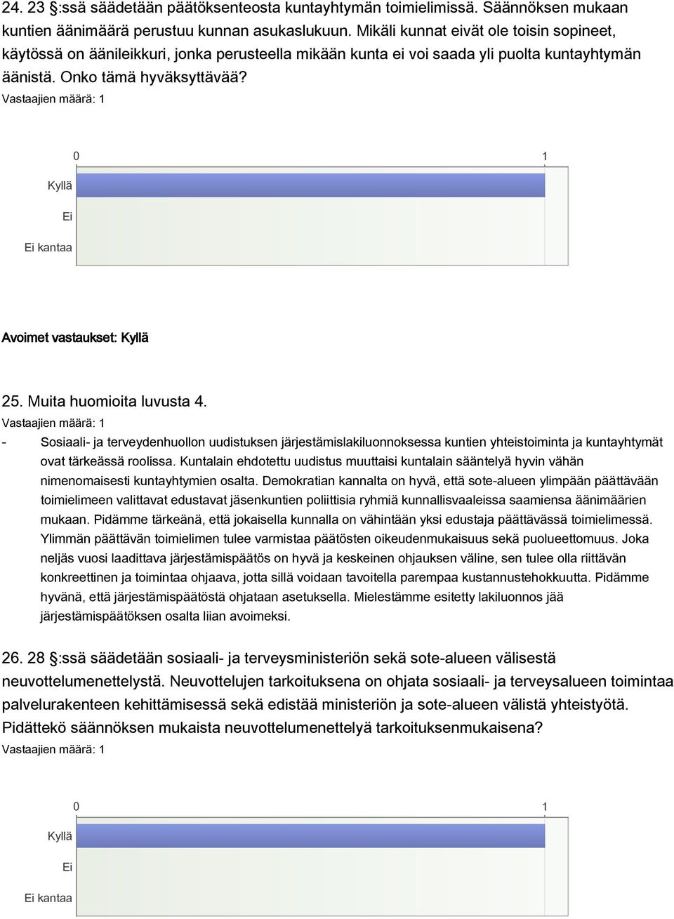 Muita huomioita luvusta 4. - Sosiaali- ja terveydenhuollon uudistuksen järjestämislakiluonnoksessa kuntien yhteistoiminta ja kuntayhtymät ovat tärkeässä roolissa.