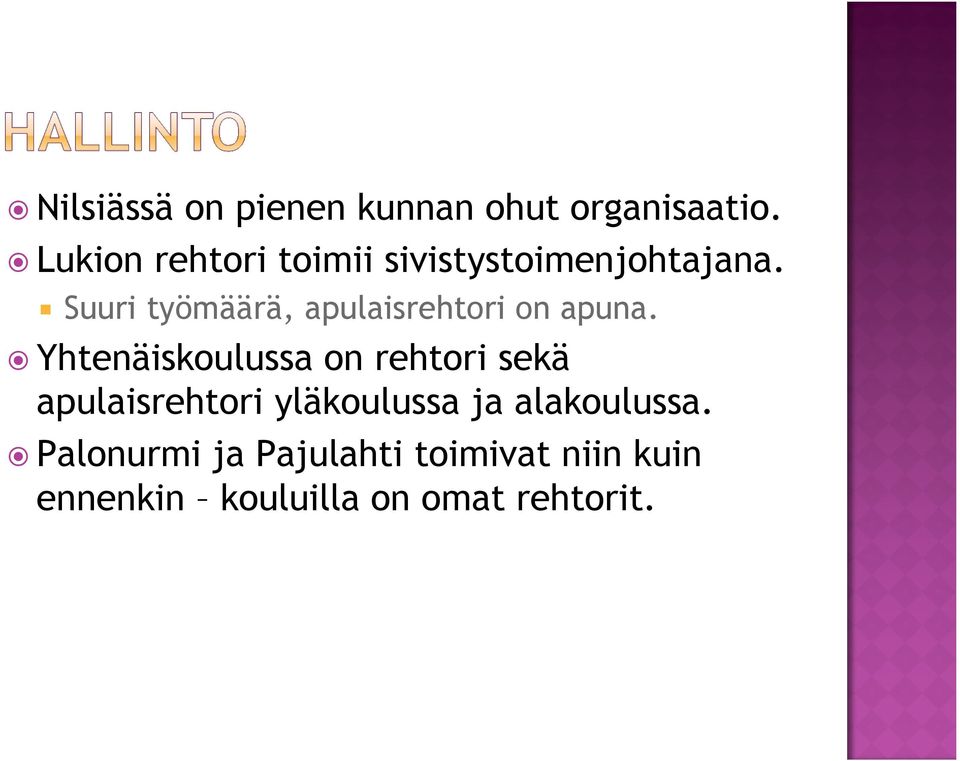 Suuri työmäärä, apulaisrehtori on apuna.