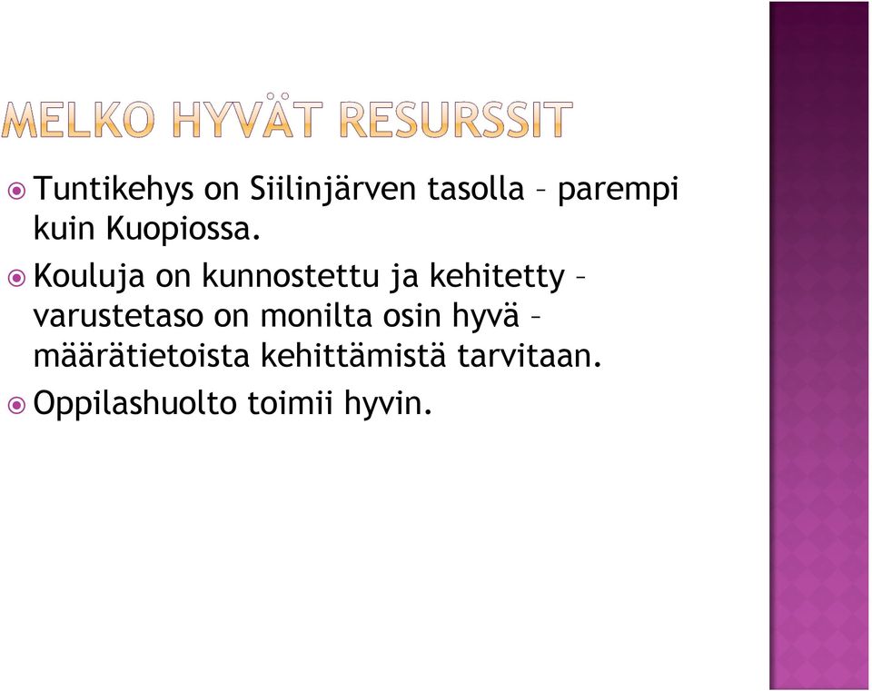 Kouluja on kunnostettu ja kehitetty varustetaso