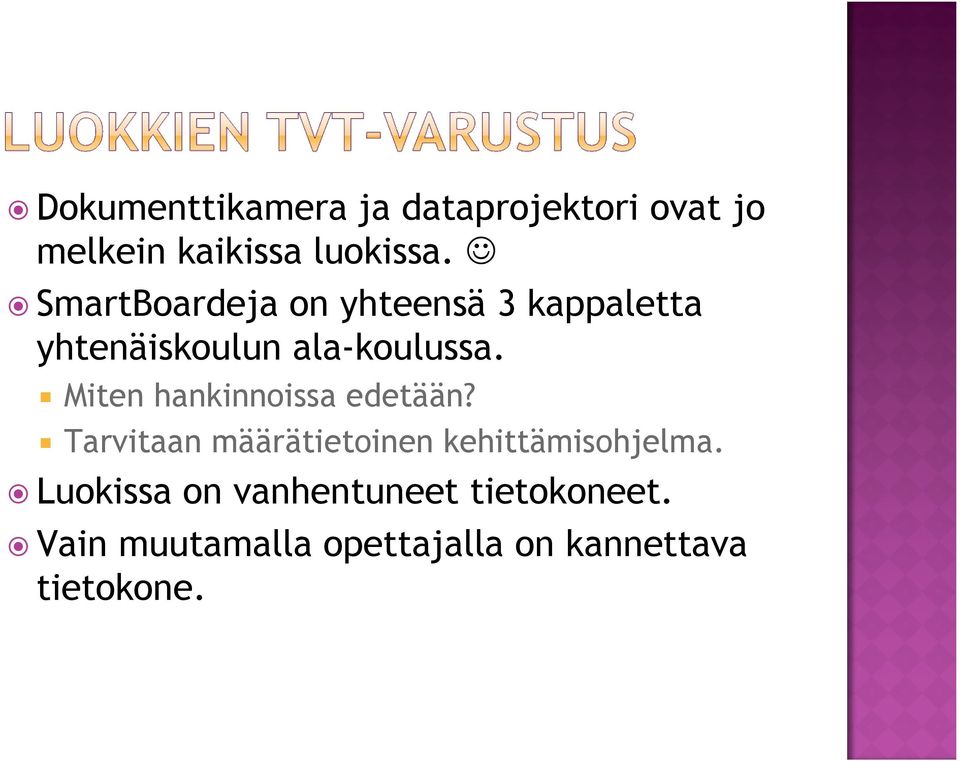Miten hankinnoissa edetään? Tarvitaan määrätietoinen kehittämisohjelma.