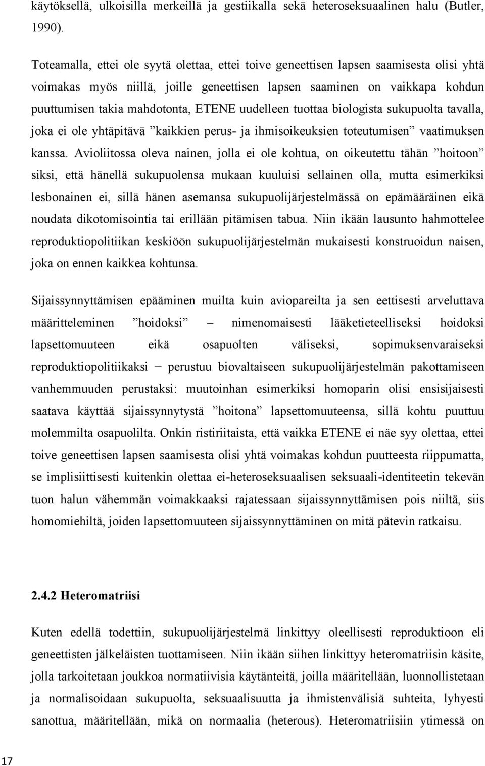 ETENE uudelleen tuottaa biologista sukupuolta tavalla, joka ei ole yhtäpitävä kaikkien perus- ja ihmisoikeuksien toteutumisen vaatimuksen kanssa.