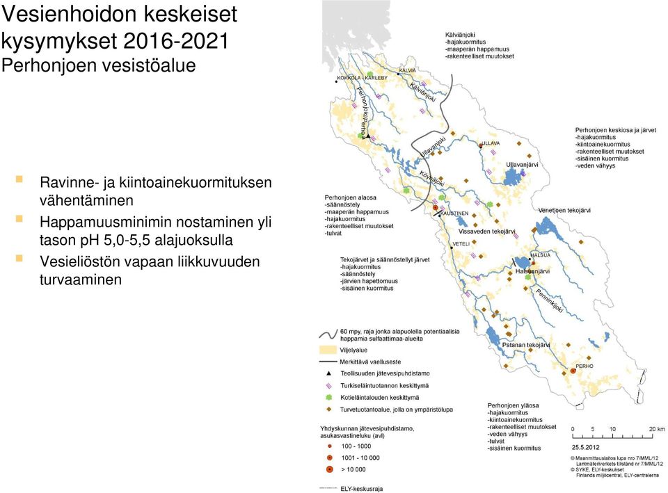 vähentäminen Happamuusminimin nostaminen yli tason ph