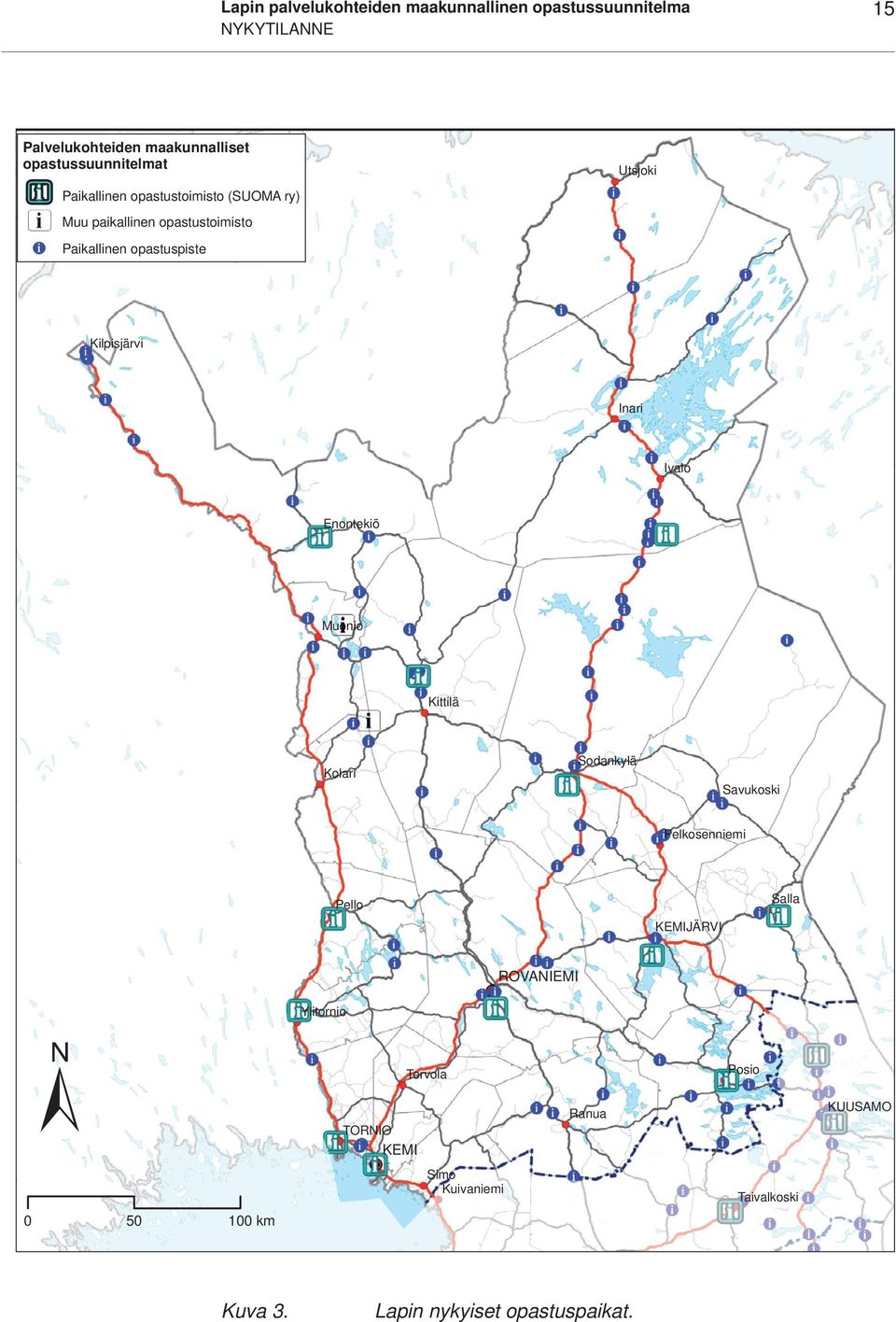 b Paikallinen opastuspiste Utsjoki Kilpisjärvi Inari Ivalo Enontekiö Muonio Kittilä Kolari Sodankylä Savukoski