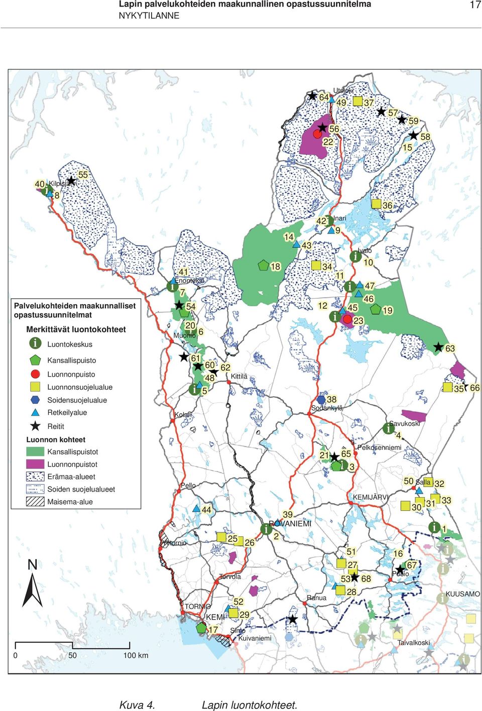 ( Luonnonpuisto ") Luonnonsuojelualue %, Soidensuojelualue #* Retkeilyalue [ Reitit Luonnon kohteet Kansallispuistot Luonnonpuistot Erämaa-alueet Soiden suojelualueet Maisema-alue 0 50 100 km 36 42