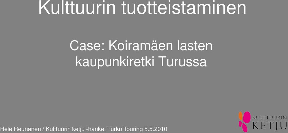 Turussa Hele Reunanen /