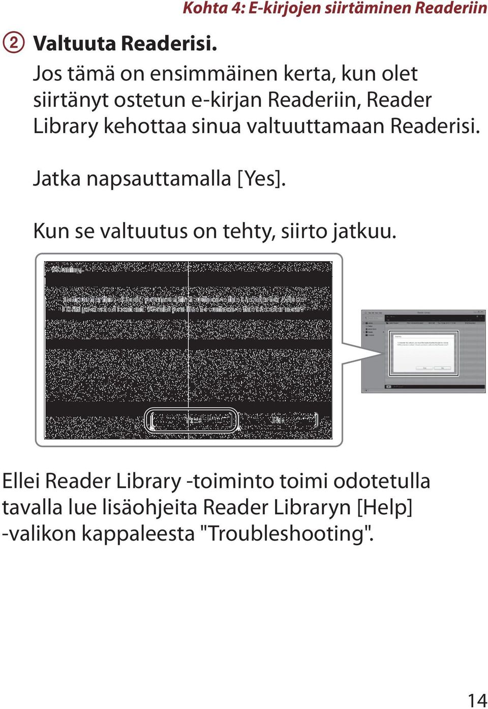 kehottaa sinua valtuuttamaan Readerisi. Jatka napsauttamalla [Yes].