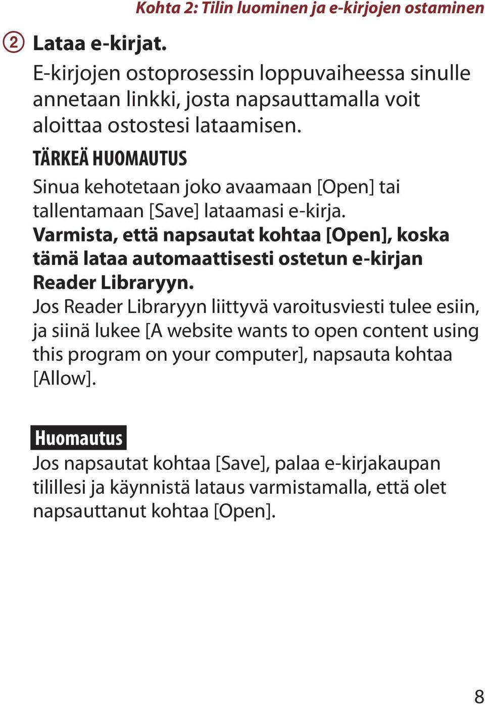 TÄRKEÄ HUOMAUTUS Sinua kehotetaan joko avaamaan [Open] tai tallentamaan [Save] lataamasi e-kirja.