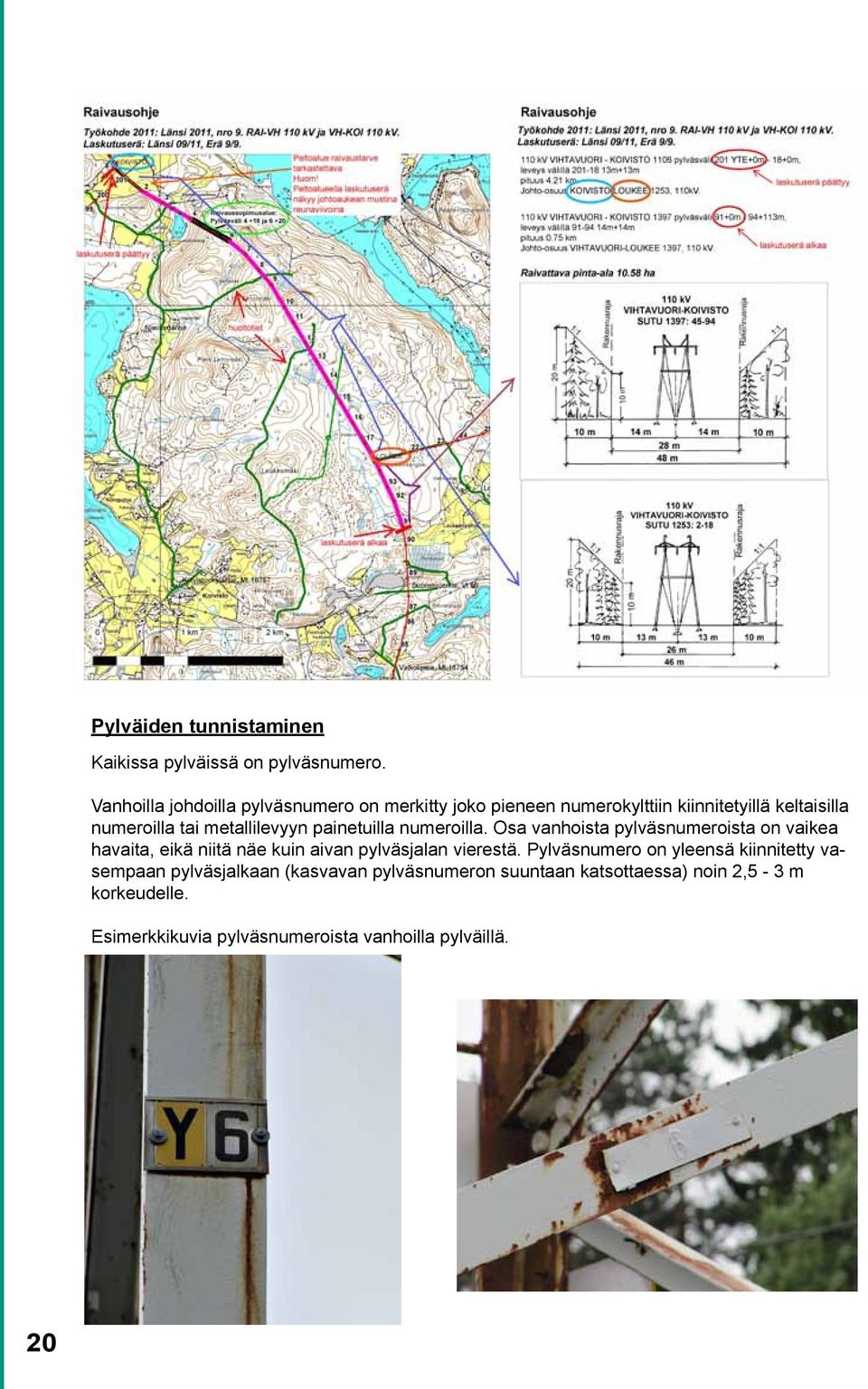 metallilevyyn painetuilla numeroilla.