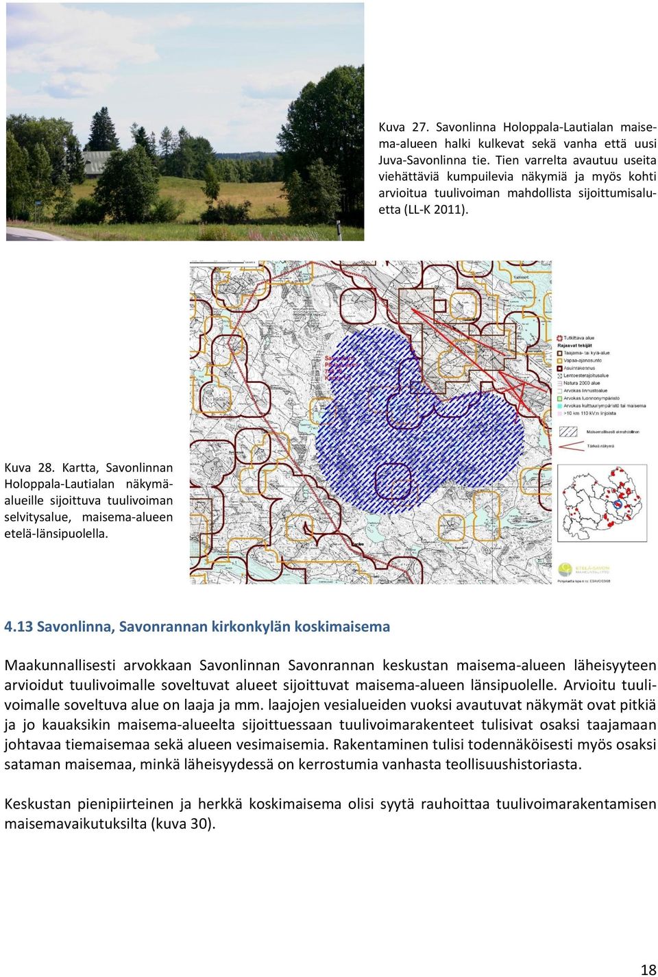 Kartta, Savonlinnan Holoppala-Lautialan näkymäalueille sijoittuva tuulivoiman selvitysalue, maisema-alueen etelä-länsipuolella. 4.