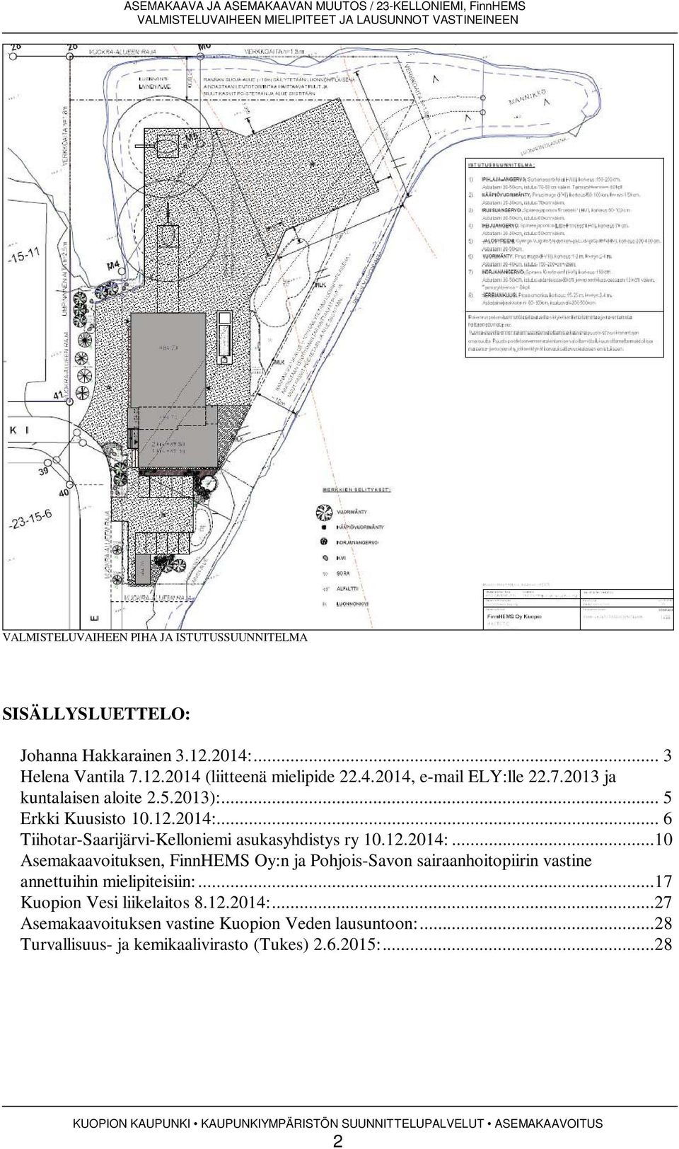 .. 6 Tiihotar-Saarijärvi-Kelloniemi asukasyhdistys ry 10.12.2014:.