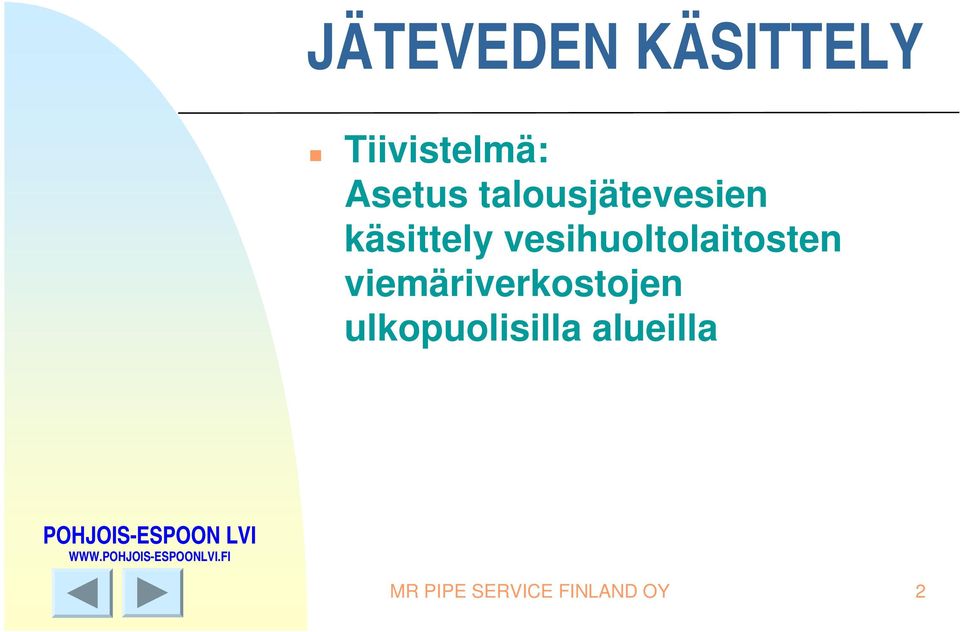 vesihuoltolaitosten viemäriverkostojen