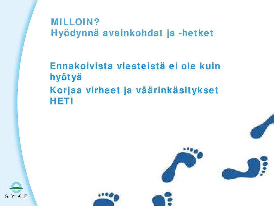 -hetket Ennakoivista