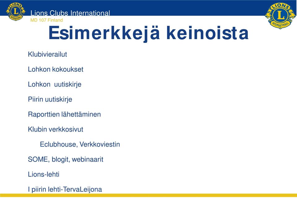 uutiskirje Raporttien lähettäminen Klubin verkkosivut Eclubhouse,