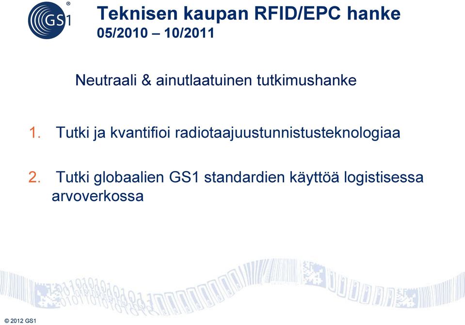 Tutki ja kvantifioi radiotaajuustunnistusteknologiaa